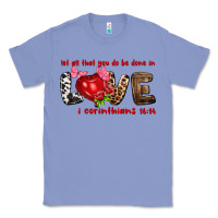 Colony Blue let all that you do be done in love i corinthians Classic Tee - NancyCooperArtShop