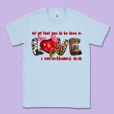 Let All That You Do Be Done In Love I Corinthians Classic Tee Designed By Nancycooperartshop