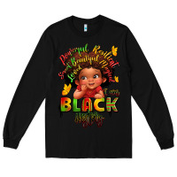 Black empowering black heritage Long Sleeve Tee - LillyAllenDesigns