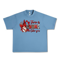 Pebble Blue there is gnome one like you Urban Heavy Tee - NancyCooperArtShop