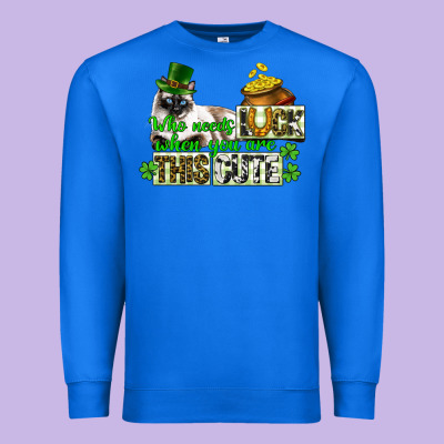 St. Patrick's Cat Who Needs Luck When You Are This Premium Sweatshirt Designed By Cowgirlartshop