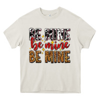 Cream be mine be mine be mine Heavy Core Tee - AdoDesignShop
