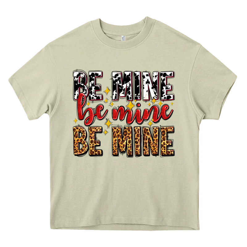Be Mine Be Mine Be Mine Heavy Core Tee by AdoDesignShop | Teevron