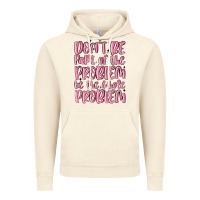 Vintage Artic don't be part of the problem be the whole problem Vintage Hoodie - MaliasSmallBusiness
