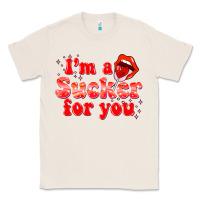 Natural im a sucker for you valentines the day Classic Tee - NancyCooperArtShop