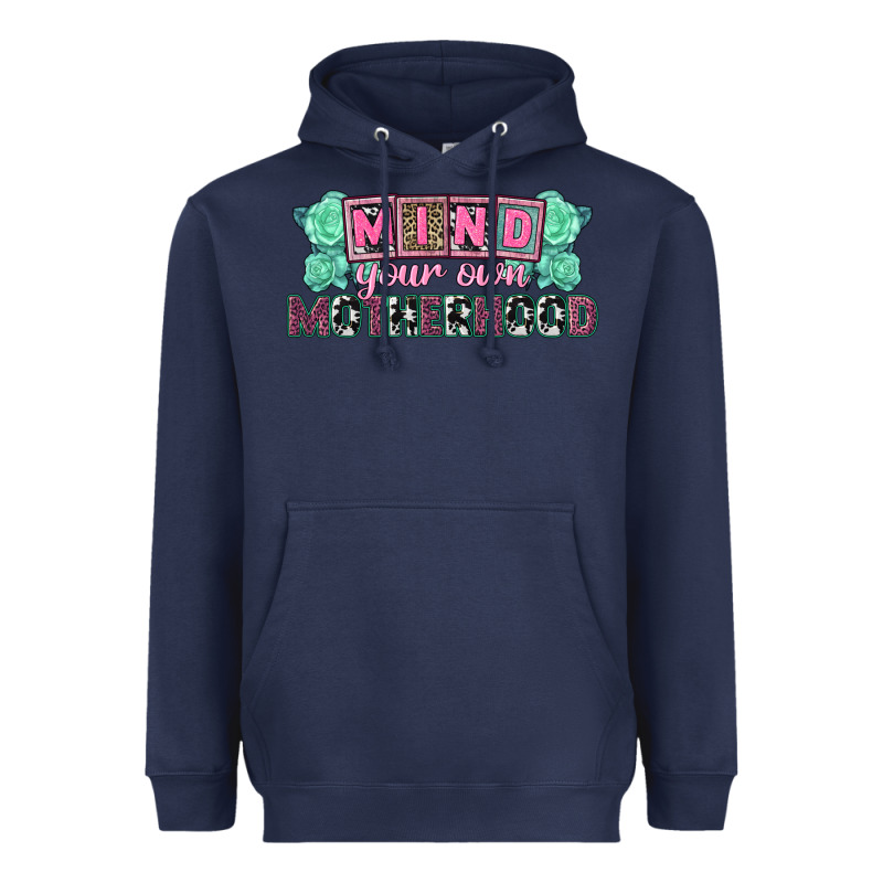 Mind Your Own Motherhood  Mother's Day Heavyweight Hoodie by CowGirlArtShop | Teevron