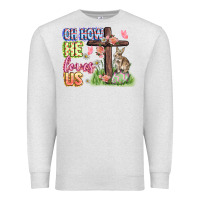 Oatmeal Heather Oh how he loves us Easter Day Premium Sweatshirt - CowGirlArtShop