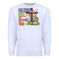 White Oh how he loves us Easter Day Premium Sweatshirt - CowGirlArtShop