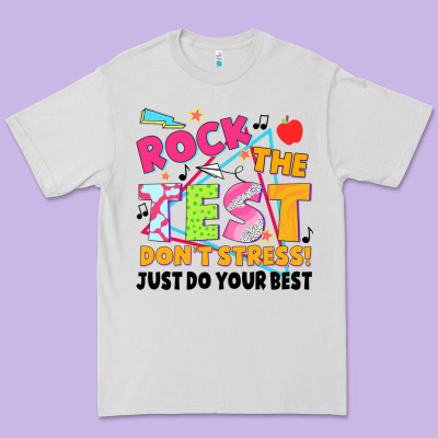 Rock The Test Don't Stress! Just Do Your Best Premium Tee Designed By Jahusdesignshop