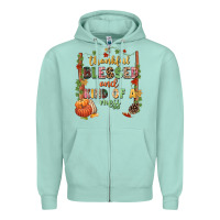 Thankful Blessed And Kind Of A Mess Zipper Hoodie | Teevron