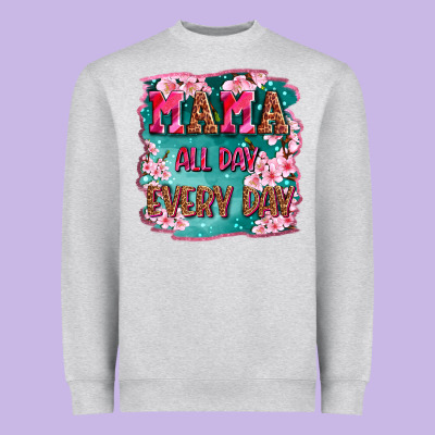 Mama All Day Everyday Heavyweight Sweatshirt Designed By Lillyallendesigns