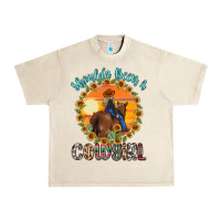 Sandshell shoulda been a cowgirl Urban Heavy Tee - MaliasSmallBusiness