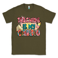Army Green teaching is my cardio Classic Tee - NancyCooperArtShop