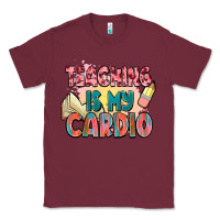 Burgundy teaching is my cardio Classic Tee - NancyCooperArtShop