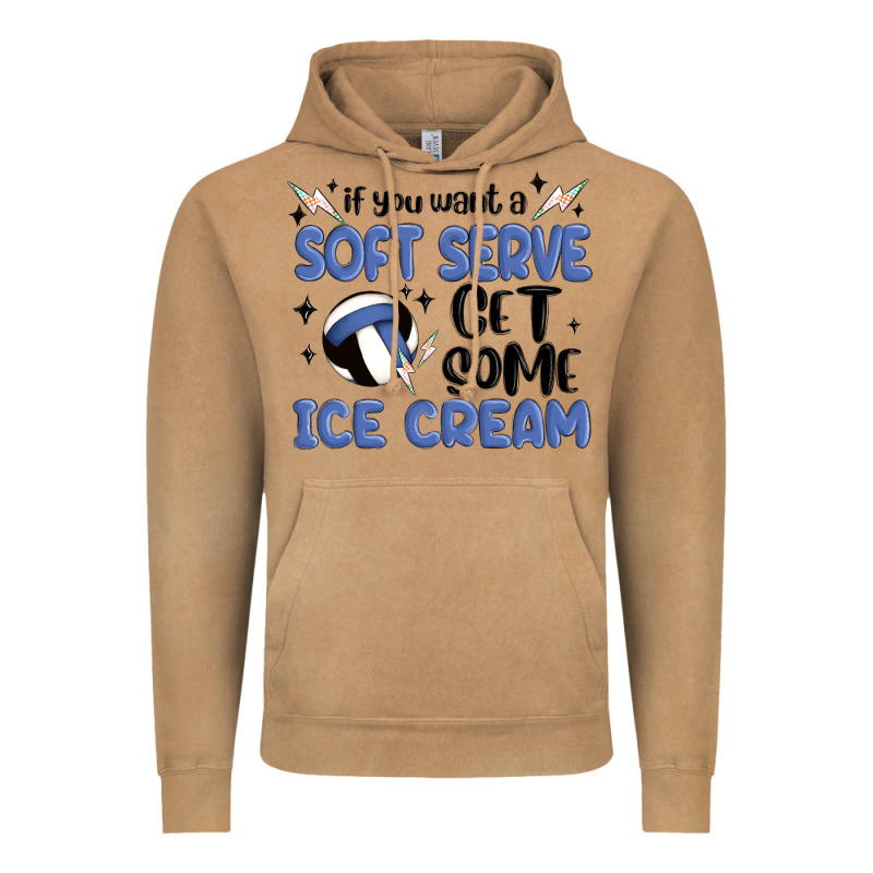 If You Want A Soft Serve Get Some Ice Cream Vintage Hoodie by MaliasSmallBusiness | Teevron