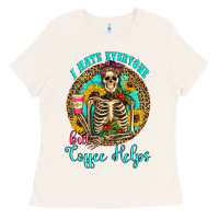 Bone i hate everyone but coffee helps western skeleton coffee sunflowers Ladies Tee - Artiststas