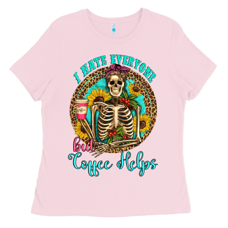 I Hate Everyone But Coffee Helps Western Skeleton Coffee Sunflowers Ladies Tee by Artiststas | Teevron