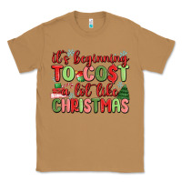 Toasted Coconut it's beginning to cost a lot like christmas Classic Tee - MaliasSmallBusiness