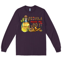 Plum tequila made me do it Long Sleeve Tee - RanaPortraitStore