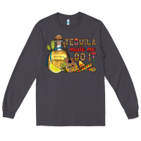 Smoke tequila made me do it Long Sleeve Tee - RanaPortraitStore