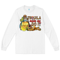 White tequila made me do it Long Sleeve Tee - RanaPortraitStore