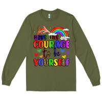 Army Green courage to be yourself rainbow message Long Sleeve Tee - LillyAllenDesigns
