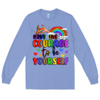 Colony Blue courage to be yourself rainbow message Long Sleeve Tee - LillyAllenDesigns