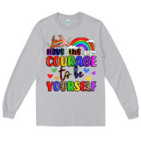Moon Dust courage to be yourself rainbow message Long Sleeve Tee - LillyAllenDesigns