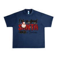 Navy i m so good santa came twice Urban Heavy Tee - MaliasSmallBusiness