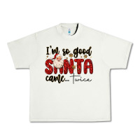 Pistachio i m so good santa came twice Urban Heavy Tee - MaliasSmallBusiness