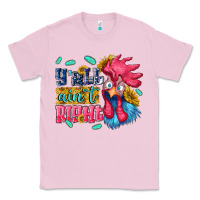 Bubblegum Pink yall aint right with chicken Classic Tee - NancyCooperArtShop