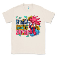 Natural yall aint right with chicken Classic Tee - NancyCooperArtShop