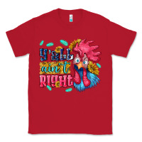 Red yall aint right with chicken Classic Tee - NancyCooperArtShop