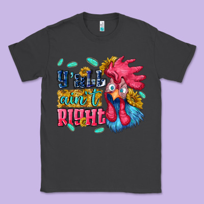 Yall Aint Right With Chicken Classic Tee Designed By Nancycooperartshop