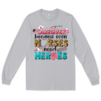 Moon Dust caregiver because nurses need heroes Long Sleeve Tee - LillyAllenDesigns