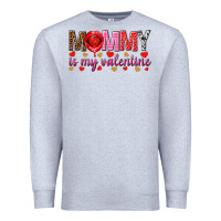 Heather Grey Mommy is my valentine mother's day Premium Sweatshirt - HowdyJamesFarm