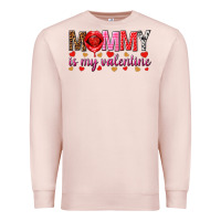 Pale Pink Mommy is my valentine mother's day Premium Sweatshirt - HowdyJamesFarm
