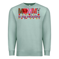 Seafoam Mommy is my valentine mother's day Premium Sweatshirt - HowdyJamesFarm