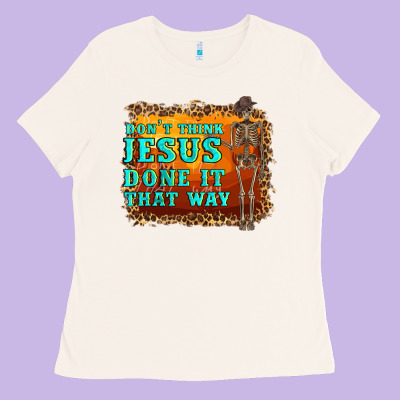 Don't Jesus Done It That Way Western Skeleton Ladies Tee Designed By Artiststas
