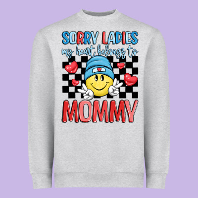 Sorry Ladies My Heart Belongs To Mommy Heavyweight Sweatshirt Designed By Lillyallendesigns