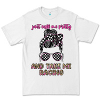 White just call me pretty and take me racing Premium Tee - JahusDesignShop
