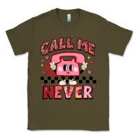Army Green call me never Classic Tee - MaliasSmallBusiness