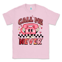 Bubblegum Pink call me never Classic Tee - MaliasSmallBusiness