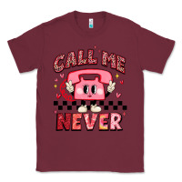 Burgundy call me never Classic Tee - MaliasSmallBusiness