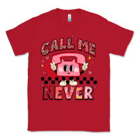 Red call me never Classic Tee - MaliasSmallBusiness