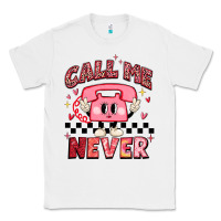 White call me never Classic Tee - MaliasSmallBusiness