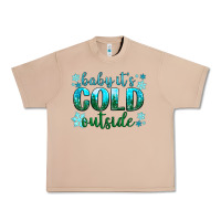 Baby Its Cold Outside Urban Heavy Tee | Teevron