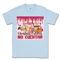 Dusty Blue christmas calories no cuentan Classic Tee - MaliasSmallBusiness