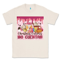 Natural christmas calories no cuentan Classic Tee - MaliasSmallBusiness