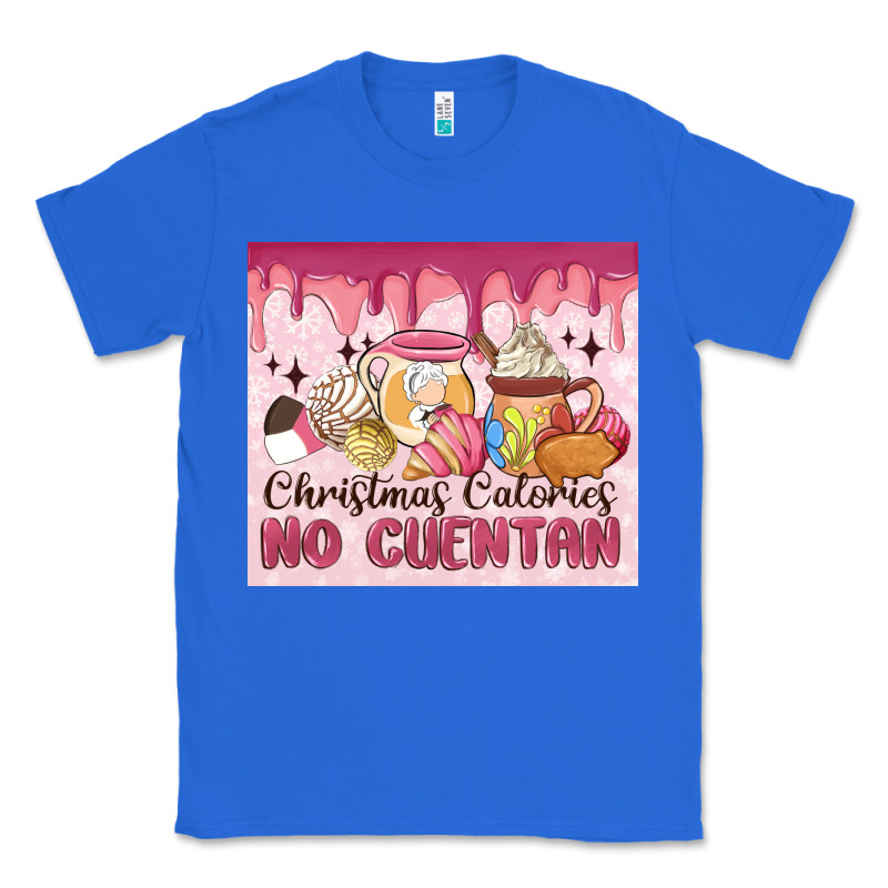 Christmas Calories No Cuentan Classic Tee by MaliasSmallBusiness | Teevron